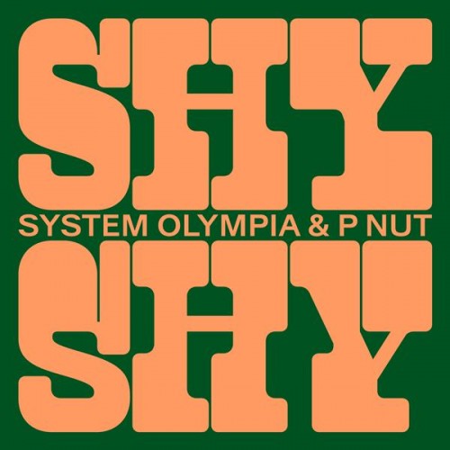 Shy Shy - System Olympia & P Nut 