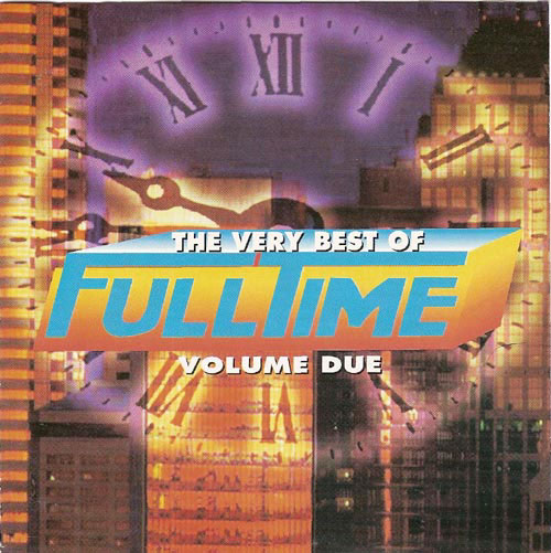 The Very Best of FULL TIME Volume Due